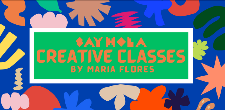 SAY HOLA holiday creative classes                                                            2/7, 3/7, 9/7, 10/7
