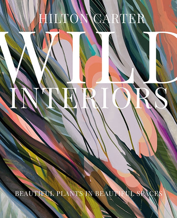 WILD INTERIORS | Hilton Carter