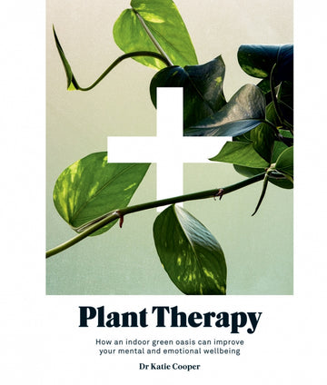 PLANT THERAPY | Dr Katie Cooper